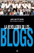Portada del Libro La Revolucion De Los Blogs de Jose Luis Orihuela - 9788497344982