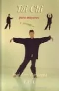Portada del Libro Tai Chi Para Mayores Y Jovenes de Jose Luis Paniagua Tebar - 9788485895038