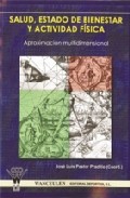 Portada del Libro Salud Estado De Bienestar Y Actividad Fisica. Aproximacion Multi Dimen de Jose Luis Pastor Pradillo - 9788498231823