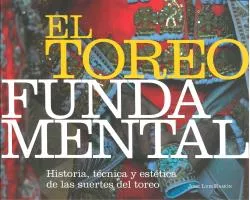Portada del Libro El Toreo Fundamental (Ed. 2019): Historia Tecnica Y Estetica De Las Su de Jose Luis Ramon Carrion - 9788472909489