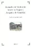 Portada del Libro Juzgado De Violencia Sobre La Mujer Y Juzgado De Guardia de Jose Luis Rodriguez Lainz - 9788497902168
