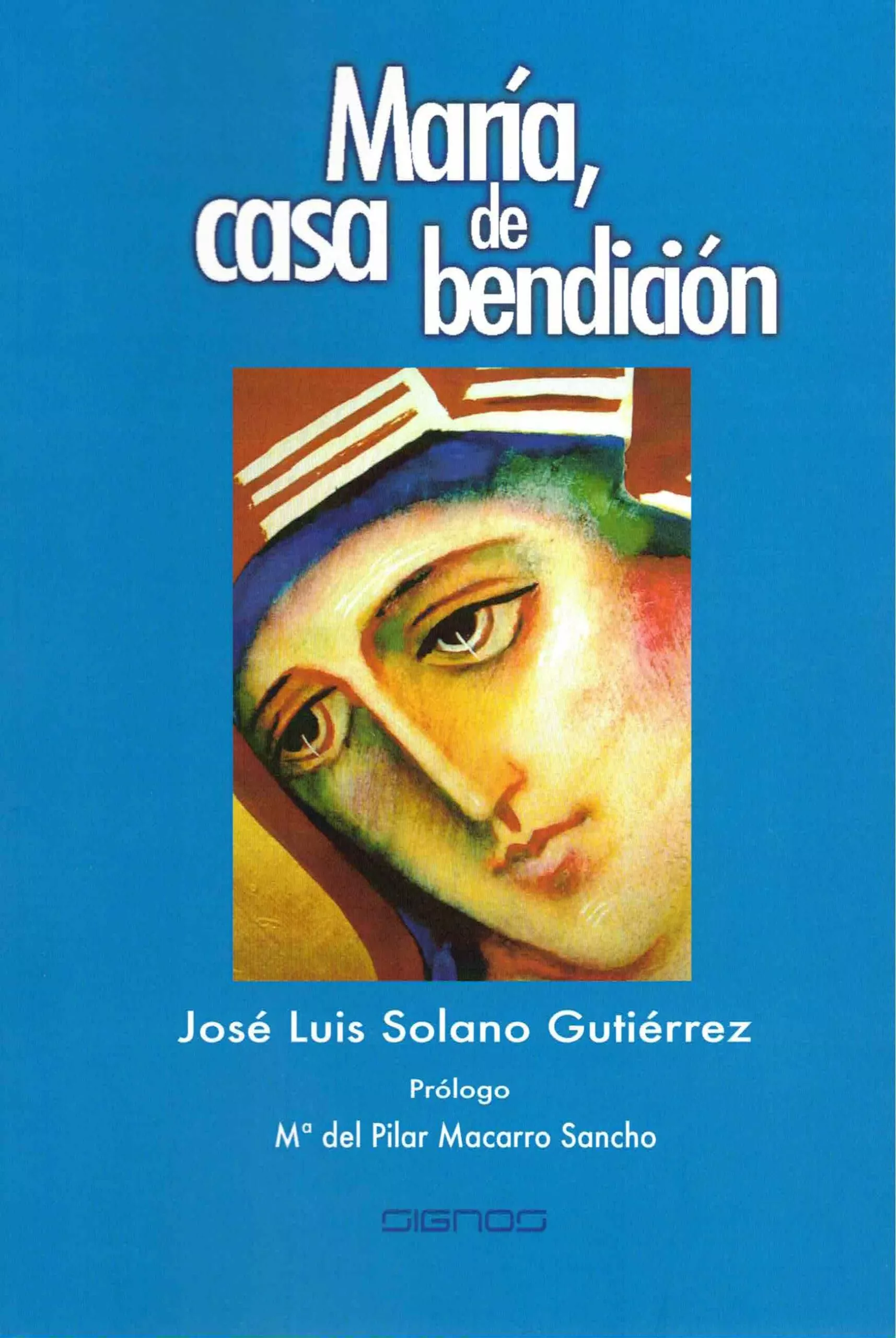 Portada del Libro Maria Casa De Bendicion de Jose Luis Solano Gutierrez - 9788412106732