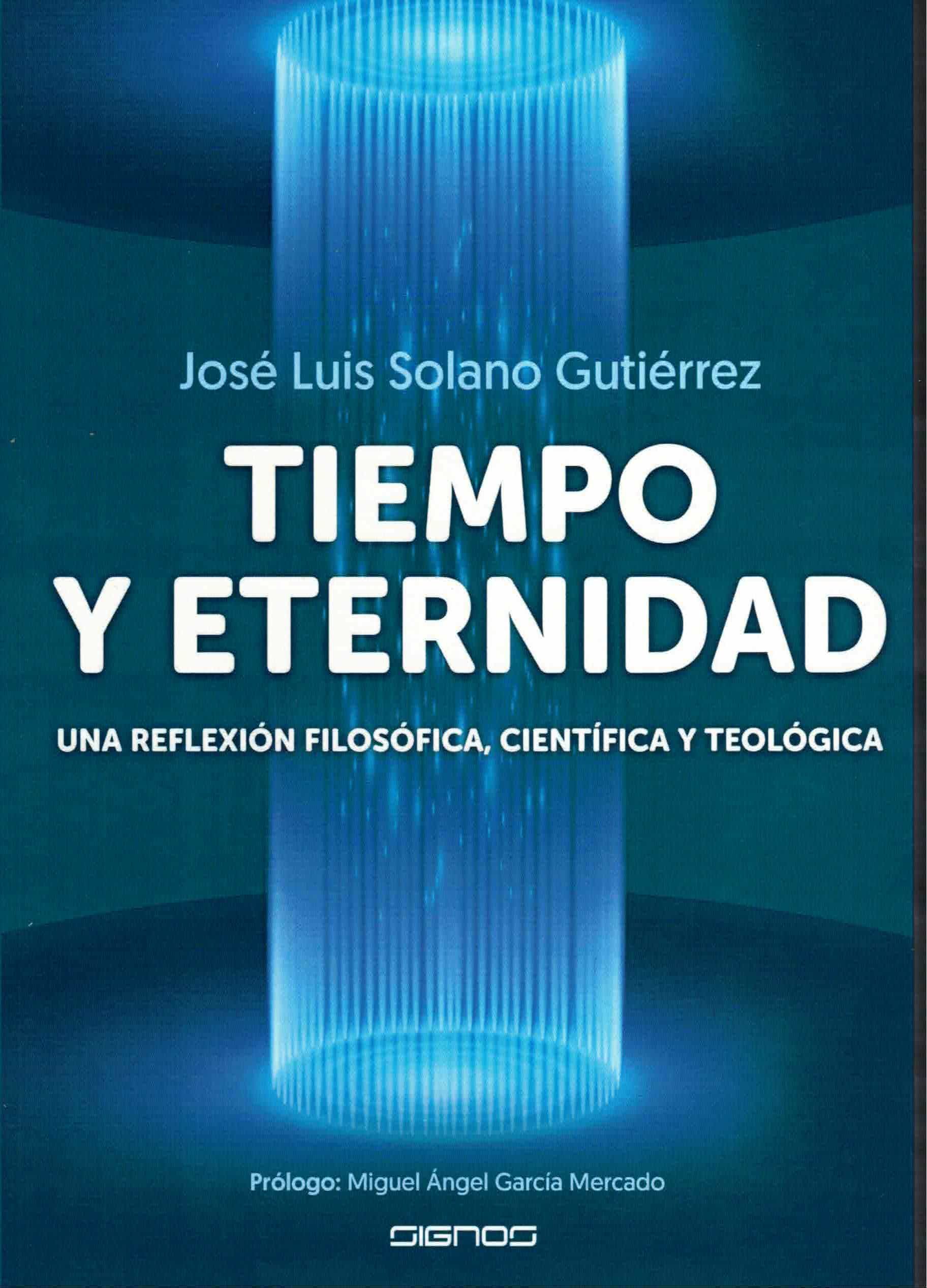 Portada del Libro Tiempo Y Eternidad de Jose Luis Solano Gutierrez - 9788412106749