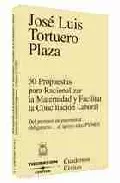 Portada del Libro 50 Propuestas Para Racionalizar La Maternidad Y Facilitar La Conc Ilia de Jose Luis Tortuero Plaza - 9788447024971