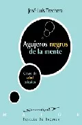 Portada del Libro Agujeros Negros De La Mente: Claves De Salud Psiquica de Jose Luis Trechera - 9788433020321