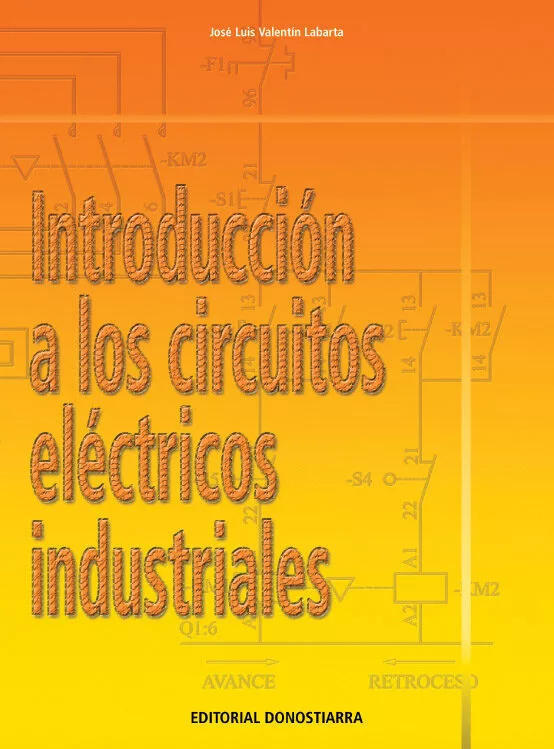 Portada del Libro Introduccion A Los Circuitos Electricos Industriales de Jose Luis Valentin Labarta - 9788470633492