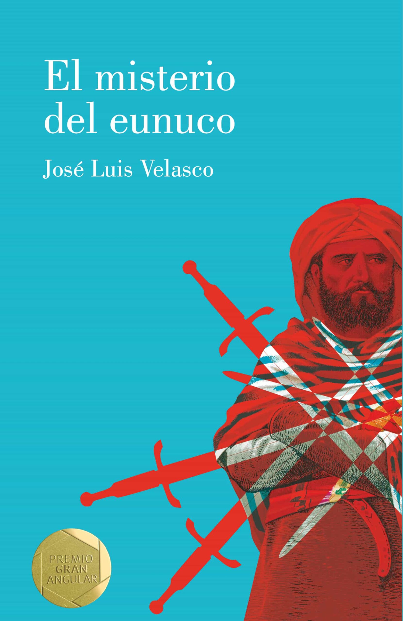 Portada del Libro El Misterio Del Eunuco de Jose Luis Velasco - 9788413183534