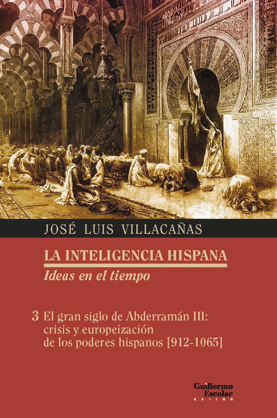 Portada Del Libro El Gran Siglo De Abderramán Iii: Vol.3 Crisis Y Europeizacion. De Jose Luis Villacañas Berlanga - 9788417134945