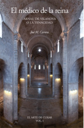Portada del Libro El Medico De La Reina. Arnau De Vilanova O La Tenacidad de Jose M. Carrera Macia - 9788412185607