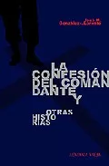 Portada del Libro La Confesion Del Comandante Y Otras Historias de Jose M. Gonzalez Llorente - 9788493521936