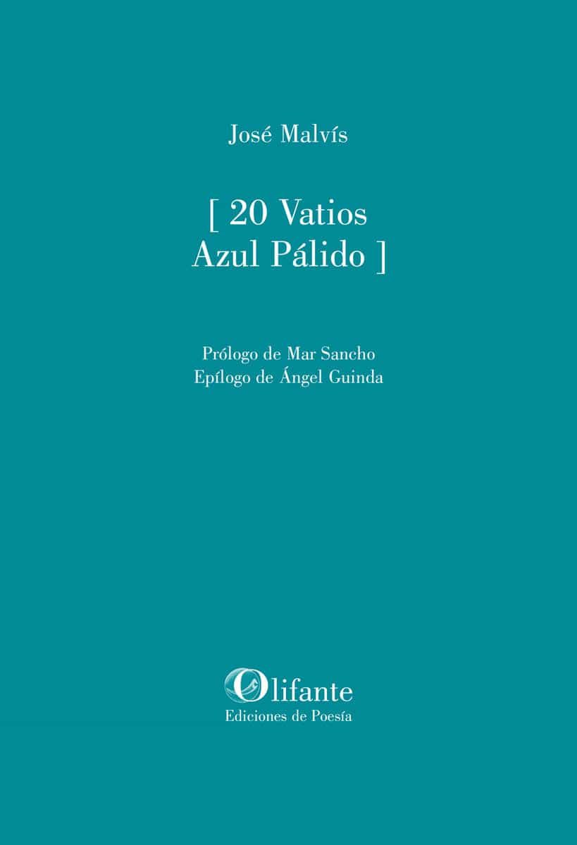 Portada del Libro 20 Vatios Azul Pálido de Jose Malvis - 9788412153514