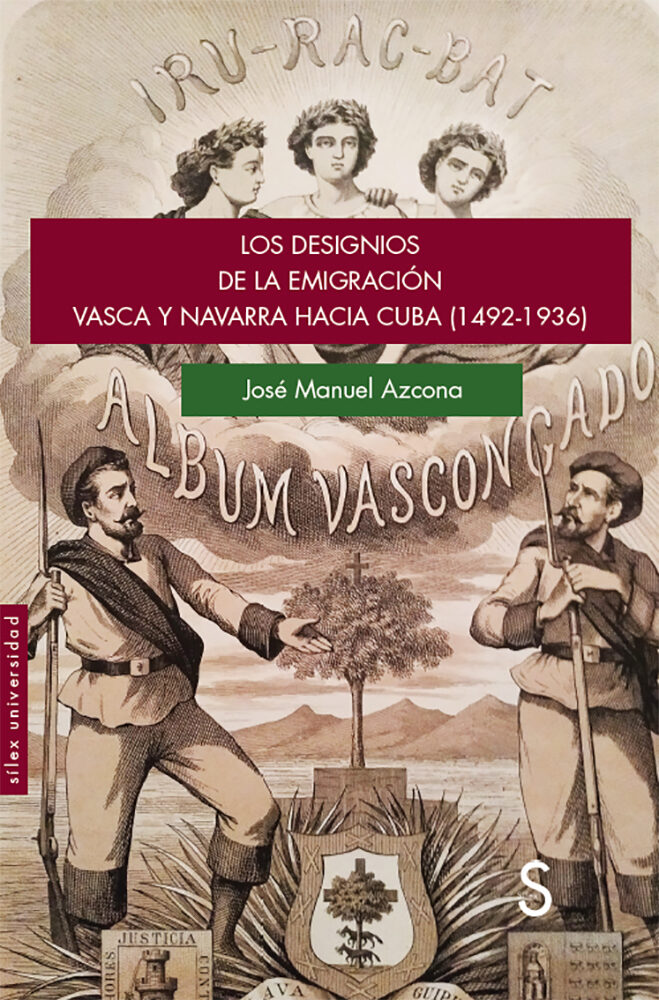 Portada del Libro Los Designios De La Emigracion Vasca Y Navarra Hacia Cuba (1492- 1936) de Jose Manuel Azcona Pastor - 9788477375845