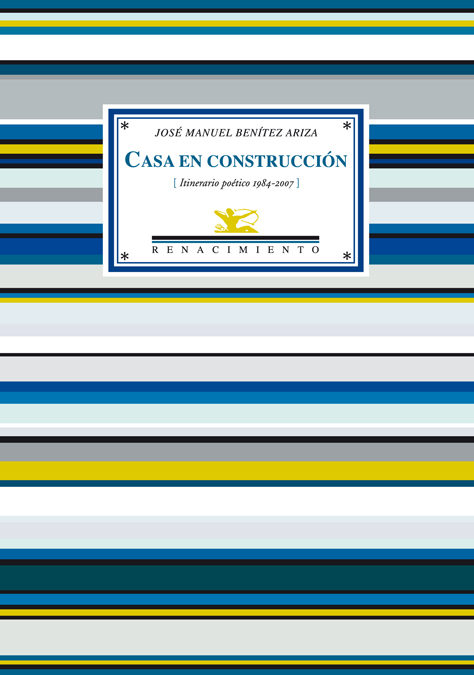 Portada del Libro Casa En Construccion de Jose Manuel Benitez Ariza - 9788484722540