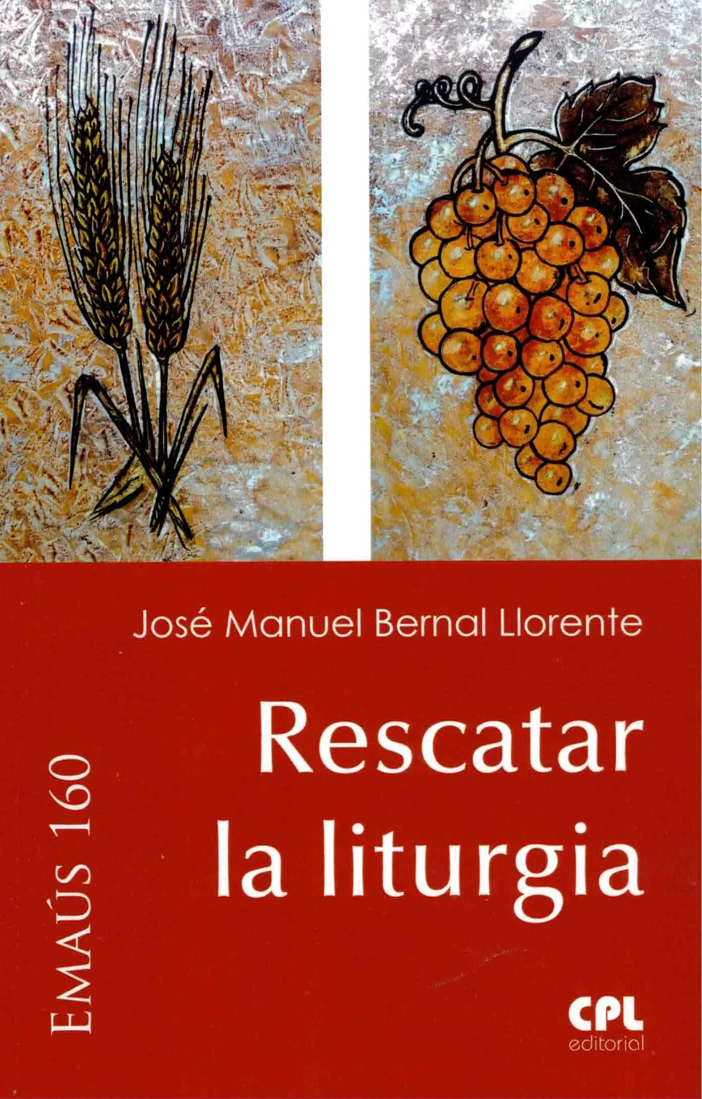 Portada del Libro Rescatar La Liturgia de Jose Manuel Bernal Llorente - 9788491652441