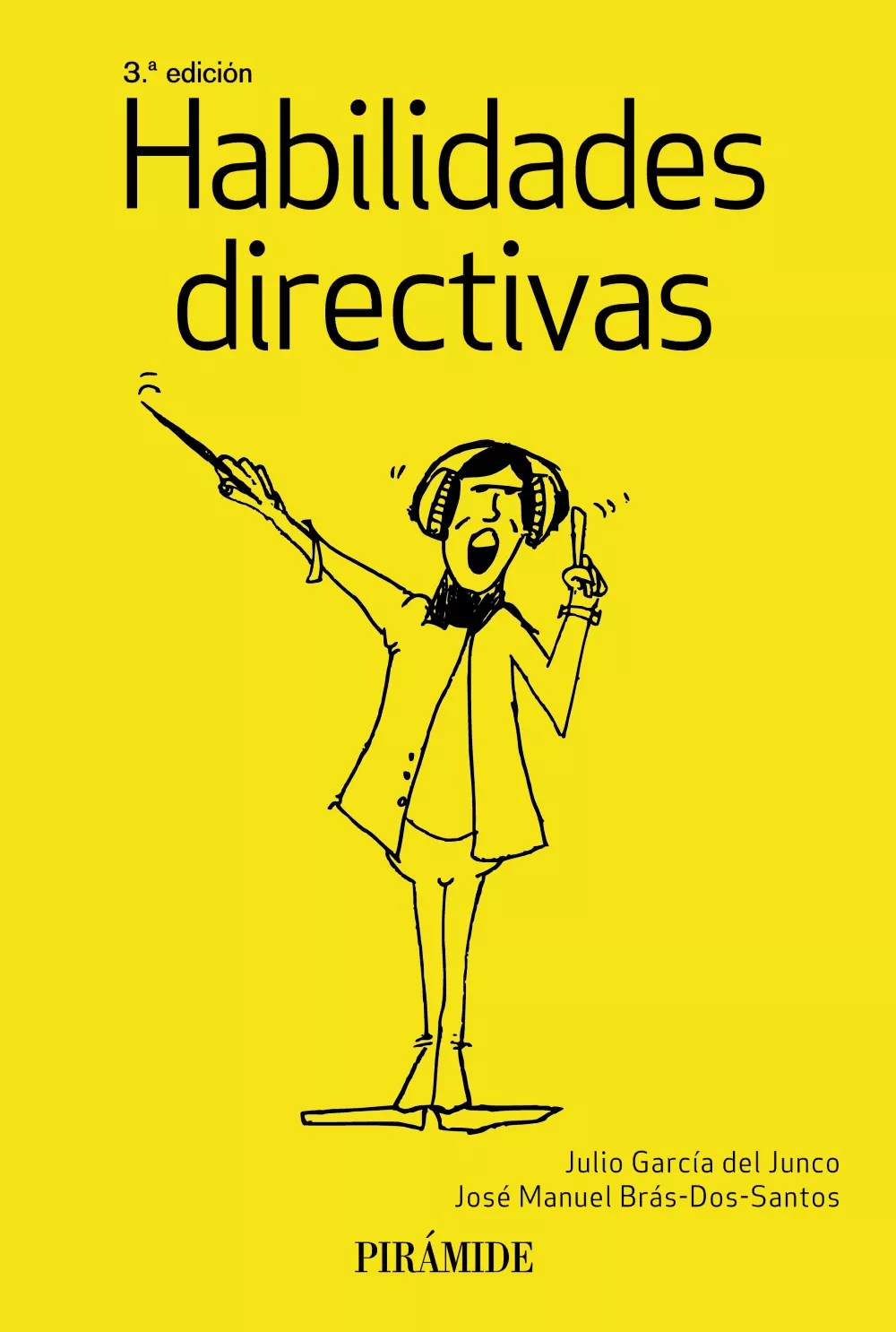 Portada del Libro Habilidades Directivas (3ª Ed.) de Jose Manuel Bras Dos Santos - 9788436842388