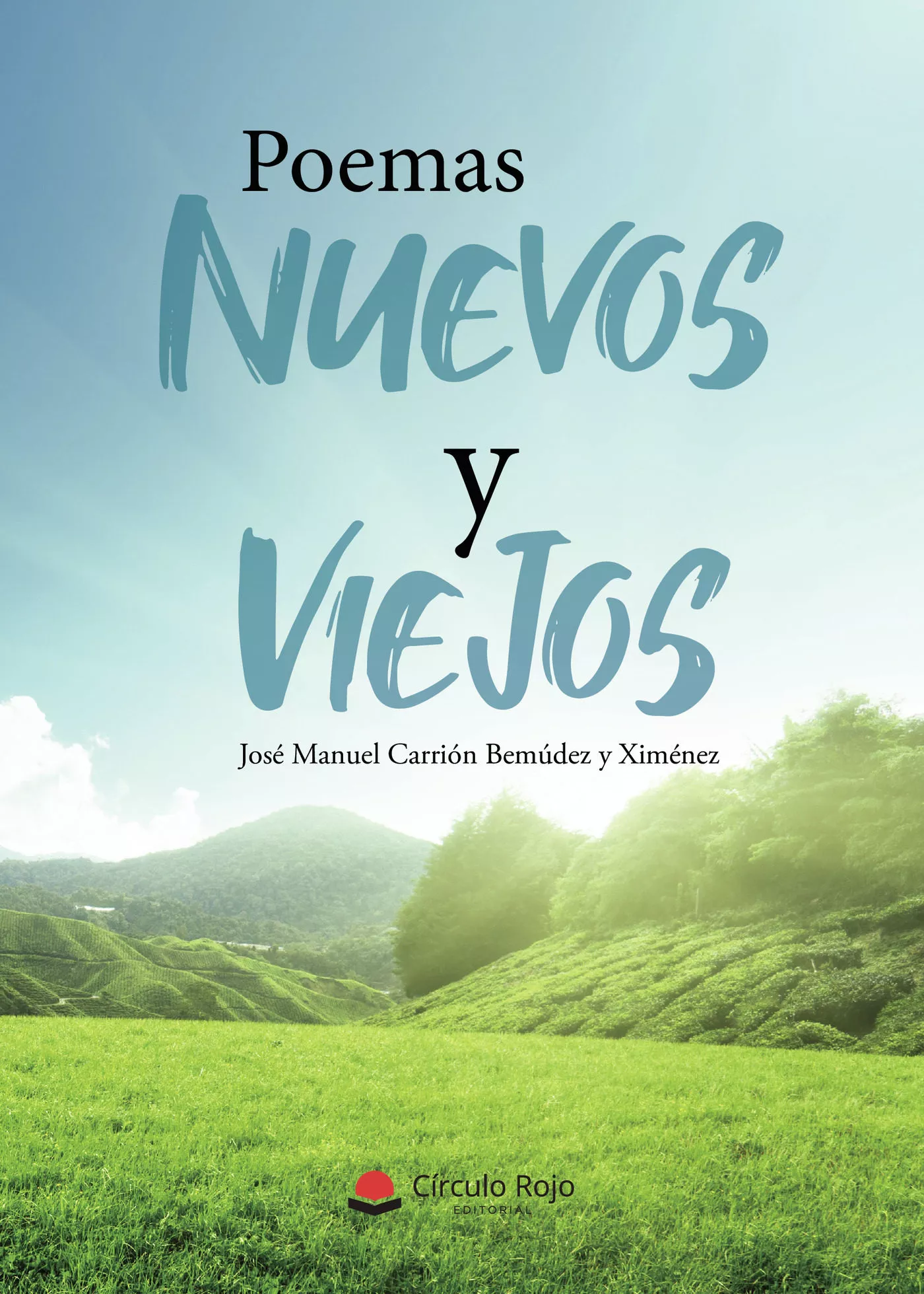 Portada del Libro Poemas Nuevos Y Viejos de Jose Manuel Carrion Bermudez Y Xime - 9788413317366