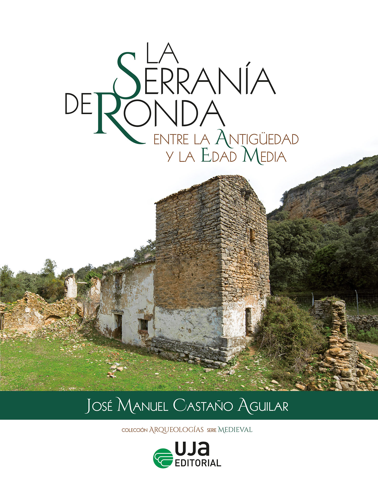 Portada del Libro La Serranía De Ronda Entre La Antiguedad Y La Edad Media de Jose Manuel Castaño Aguilar - 9788491592945