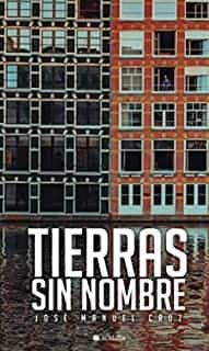 Portada del Libro Tierras Sin Nombre de Jose Manuel Cruz - 9788417852979