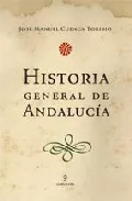 Portada del Libro Historia General De Andalucia de Jose Manuel Cuenca Toribio - 9788493390136