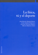 Portada del Libro La Fisica Tu Y El Deporte de Jose Manuel Diñeiro Rubial - 9788497691840