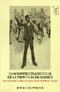 Portada del Libro Cancionero Tradicional De La Provincia De Madrid (Incluye Cd) de Jose Manuel Fraile Gil - 9788445124536