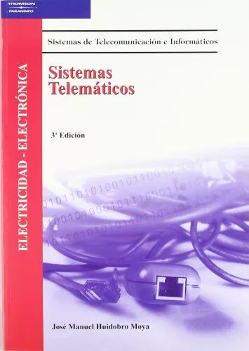 Portada del Libro Sistemas Telematicos (Electricidad-Electronica: Sistemas De Telec Omun de Jose Manuel Huidobro Moya - 9788497323116