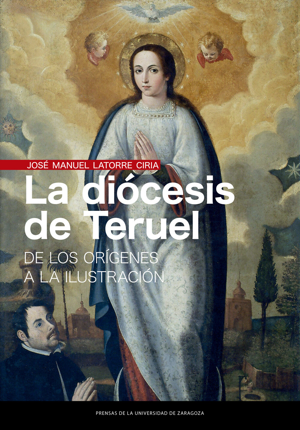 Portada del Libro La Diócesis De Teruel de Jose Manuel Latorre Ciria - 9788413400136