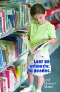 Portada del Libro Leer En Primaria : Tu Puedes de Jose Manuel Mañu - 9788484692058
