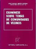 Portada del Libro Examinese Sobre Temas De Comunidades De Vecinos de Jose Manuel Martin Bernal - 9788471114594