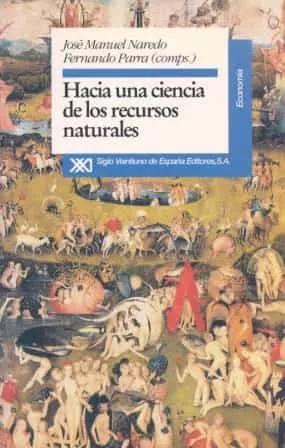 Portada del Libro Hacia Una Ciencia De Los Recursos Naturales de Jose Manuel Naredo - 9788432307928