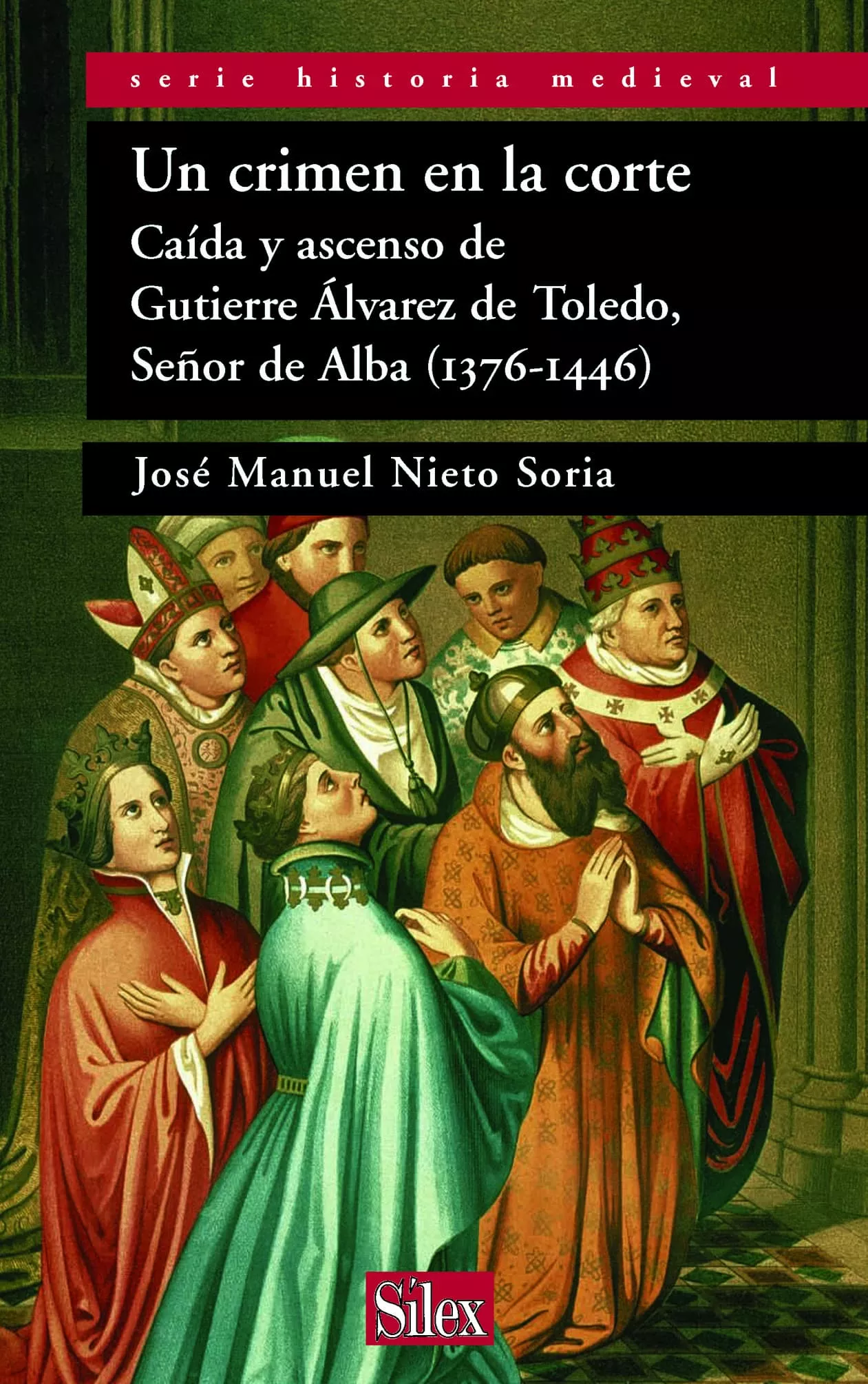 Portada del Libro Un Crimen En La Corte: Caida Y Ascenso De Gutierre Alvarez De Tol Edo de Jose Manuel Nieto Soria - 9788477371618