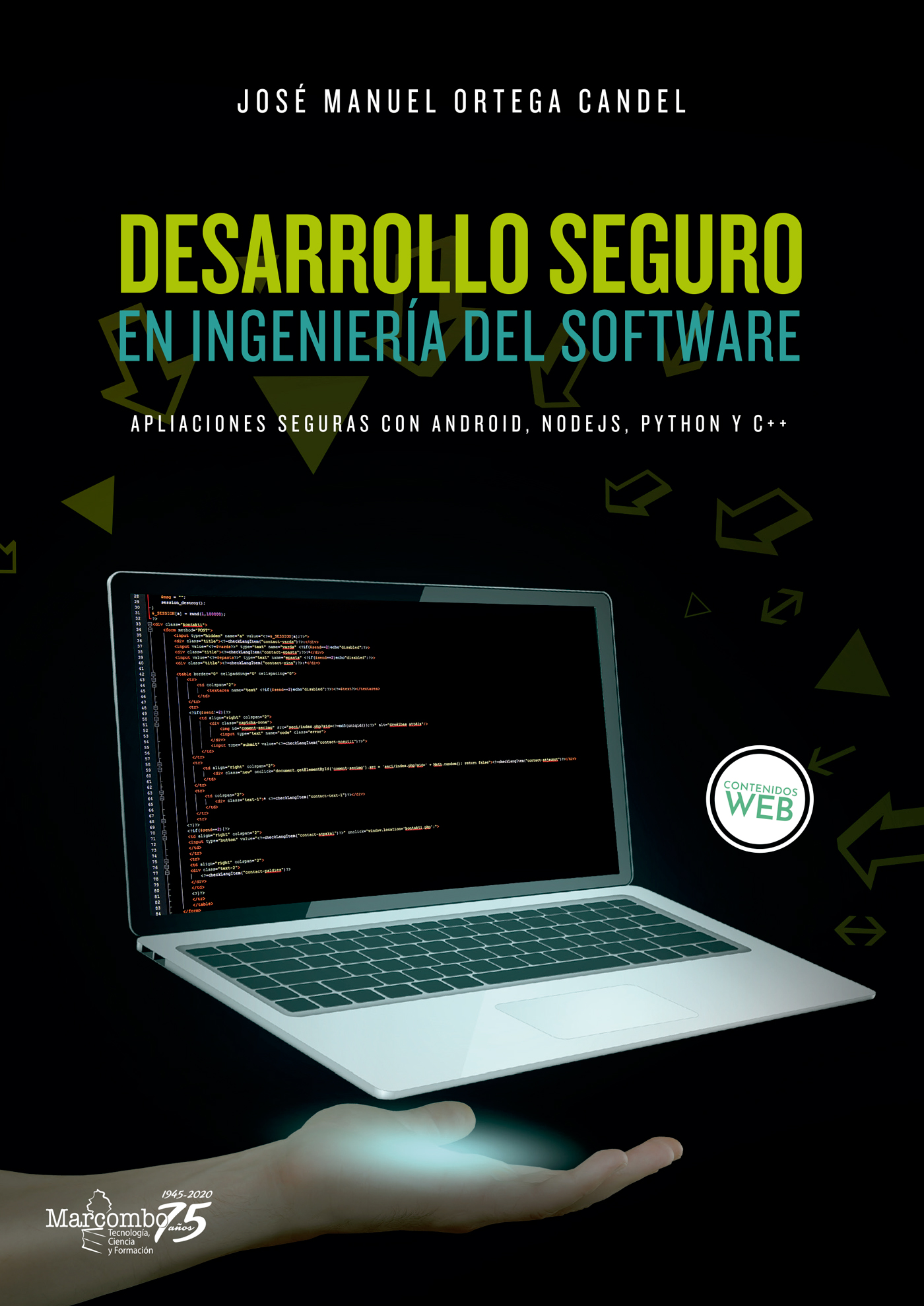 Portada del Libro Desarrollo Seguro En Ingenieria Del Software: Aplicaciones Seguras Con de Jose Manuel Ortega - 9788426728005