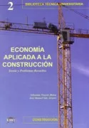 Portada del Libro Economia Aplicada A La Construccion: Teoria Y Problemas Resueltos de Jose Manuel Saiz Alvarez - 9788496486171