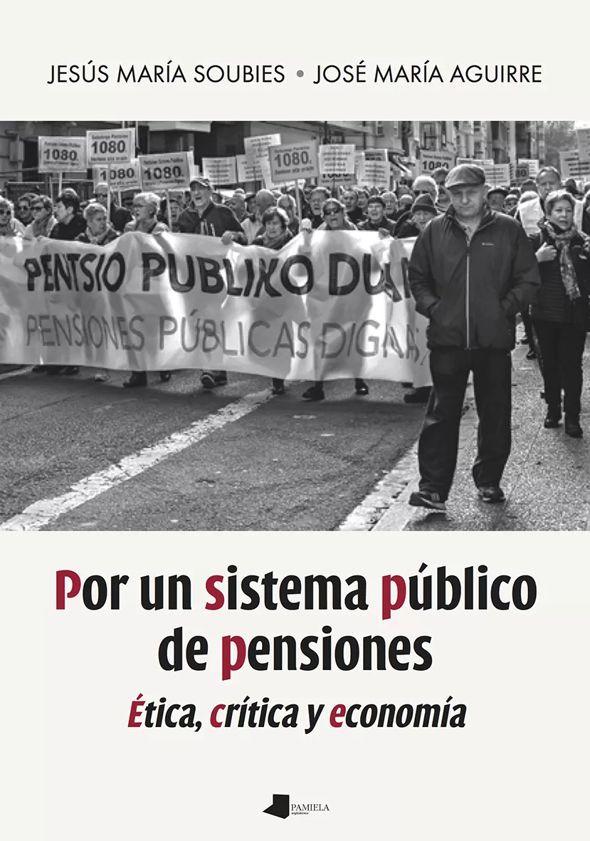 Portada del Libro Por Un Sistema Publico De Pensiones. Etica Critica Y Economia de Jose Maria Aguirre - 9788491721635