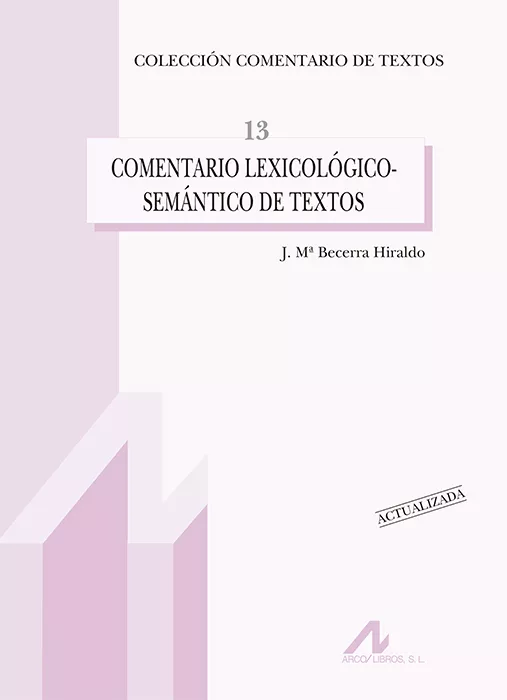 Portada del Libro Comentario Lexicologico-Semantico De Textos de Jose Maria Becerra Hiraldo - 9788476359907