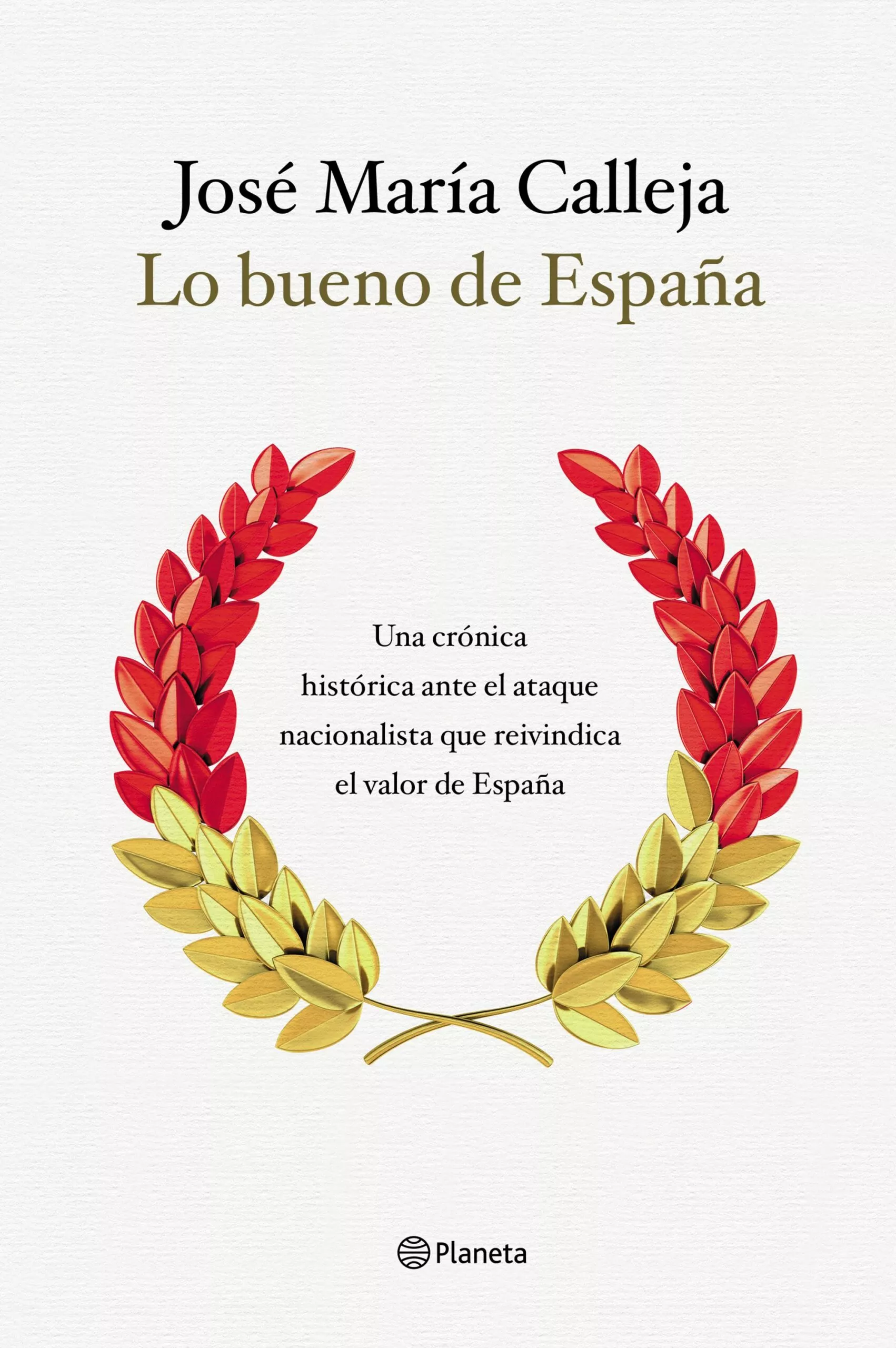 Portada del Libro Lo Bueno De España de Jose Maria Calleja - 9788408210511