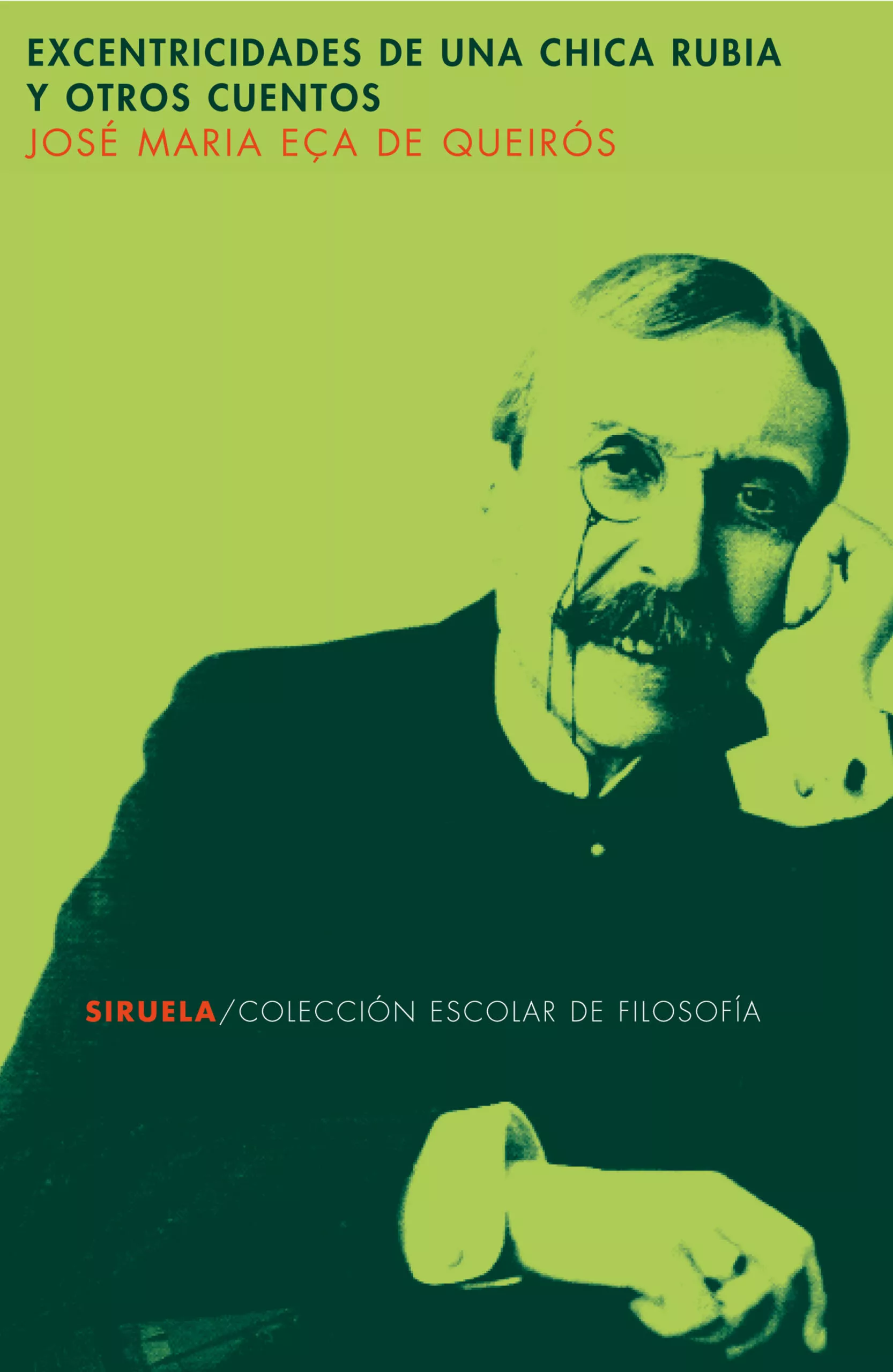 Portada del Libro Excentricidades De Una Chica Rubia (Escolar De Filosofia) de Jose Maria Eça De Queiros - 9788498410150