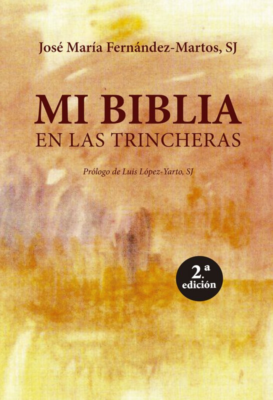 Portada del Libro Mi Biblia En Las Trincheras de Jose Maria Fernandez Martos - 9788427144279
