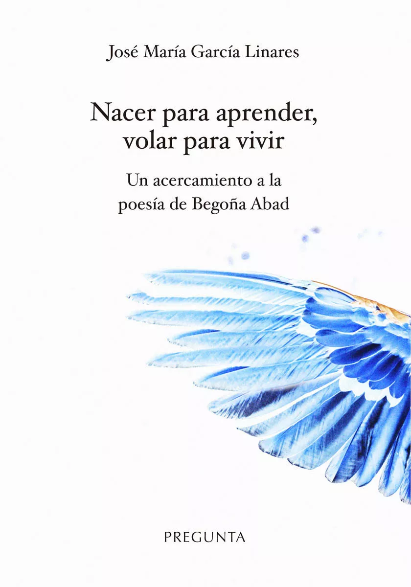 Portada del Libro Nacer Para Aprender Volar Para Vivir de Jose Maria Garcia Linares - 9788417532246