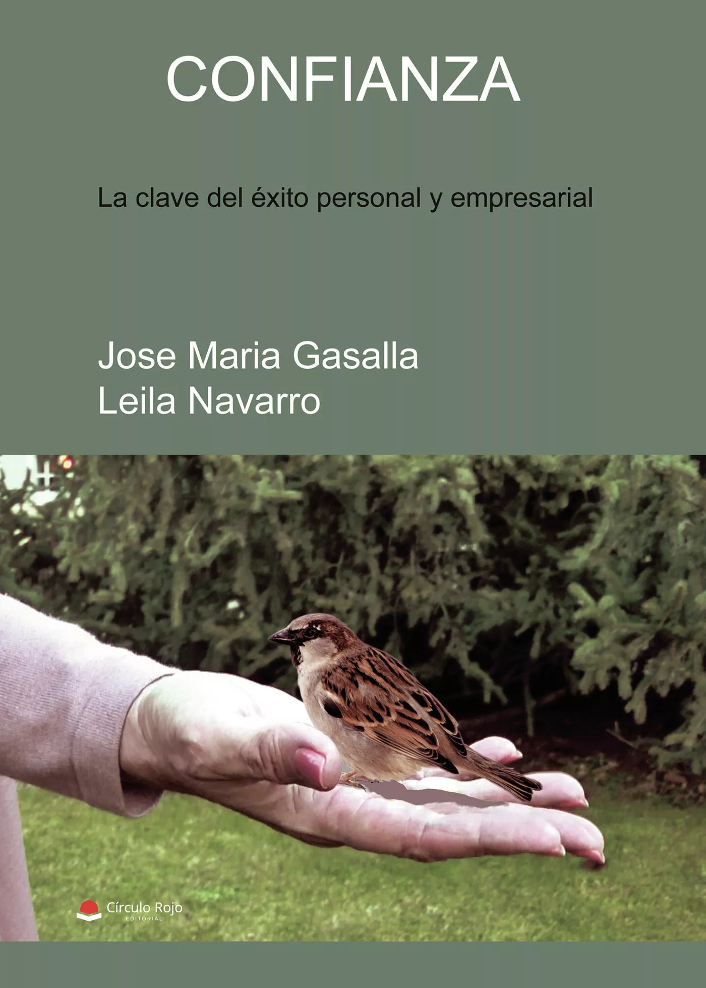 Portada del Libro Confianza La Clave Del Éxito Personal Y Empresarial de Jose Maria Gasalla - 9788413382081