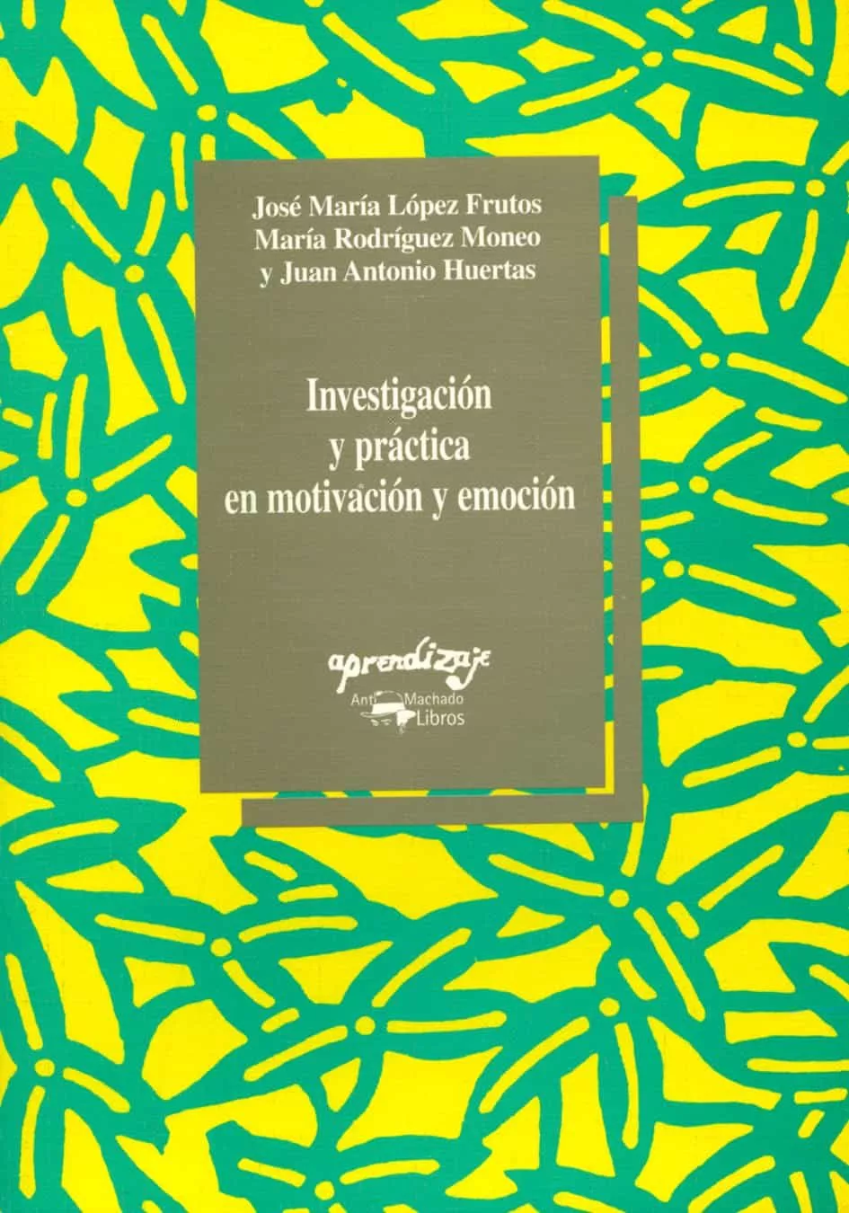 Portada del Libro Investigacion Y Practica En Motivacion Y Emocion de Jose Maria Lopez Frutos - 9788477741480