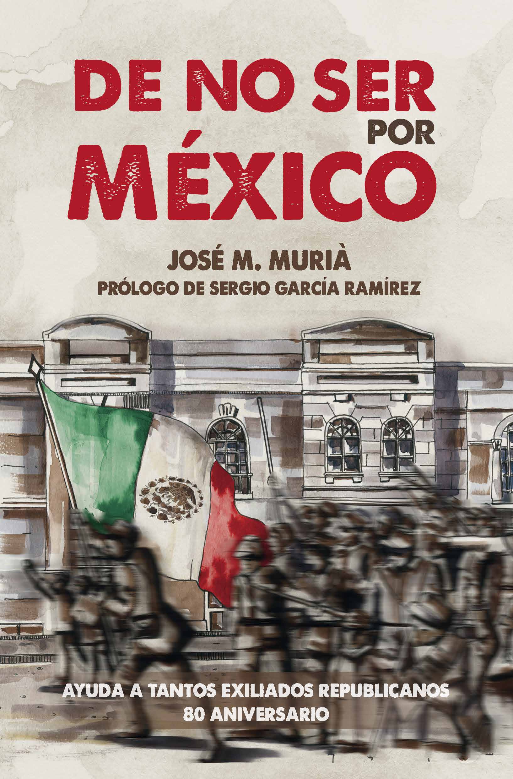 Portada del Libro De No Ser Por Mexico de Jose Maria Muria Rouret - 9788497438834