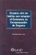 Portada del Libro Juicio Civil De Trafico Con Relacion Al Consorcio Comp. Seguros de Jose Maria Rives Seva - 9788497257633
