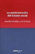 Portada del Libro La Administracion Del Estado Social de Jose Maria Rodriguez De Santiago - 9788497684163