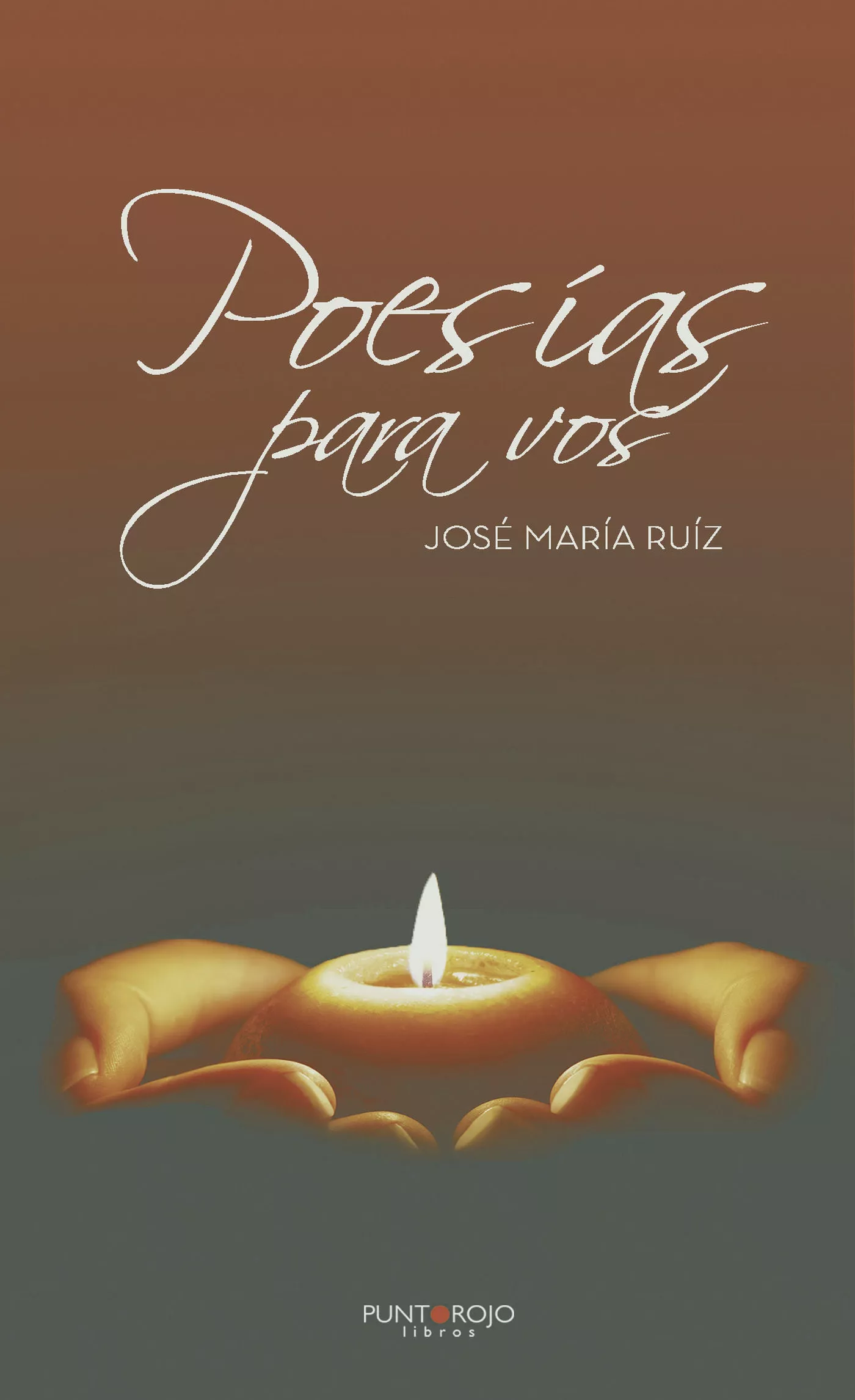Portada del Libro Poesías Para Vos de Jose Maria Ruiz - 9788417988173