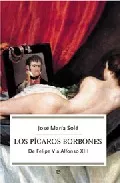 Portada del Libro Los Picaros Borbones: De Felipe V A Alfonso Xiii de Jose Maria Sole - 9788497342902