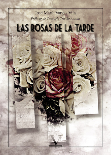 Portada del Libro Las Rosas De La Tarde de Jose Maria Vargas Vila - 9788413370910