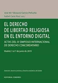 Portada del Libro El Derecho De Libertad Religiosa En El Entorno Digital de Jose Maria Vazquez Garcia Peñuela - 9788490459324