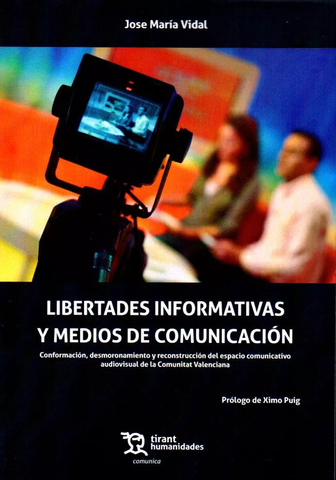 Portada del Libro Libertades Informativas Y Medios De Comunicacion de Jose Maria Vidal - 9788417706838
