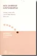 Portada del Libro Hacia Un Mercado Europeo De Empleo de Jose Maria Zufiaur Narvaiza - 9788484172345